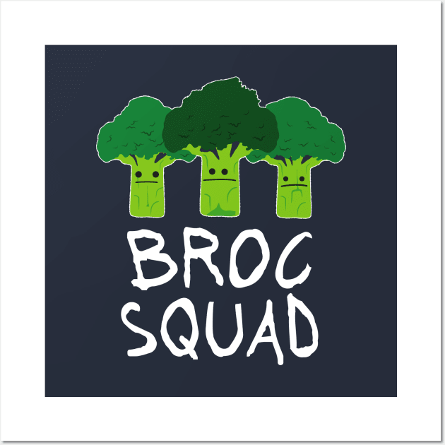 Funny Broccoli TShirt - Broc Squad Wall Art by propellerhead